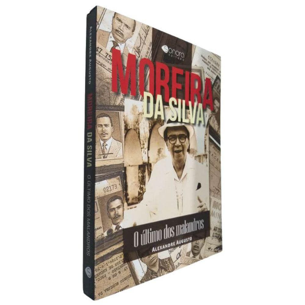 Livro Físico Moreira da Silva O Último dos Malandros Alexandre Augusto