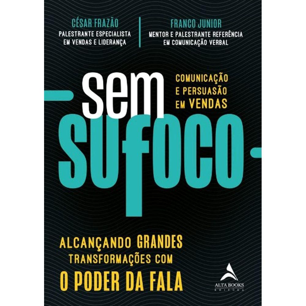 Sem Sufoco: Alcancando Grande Transformacoes Com O Poder Da Fala
