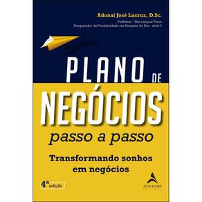 Plano De Negocios Passo A Passo: Transformando Sonhos Em Negocios