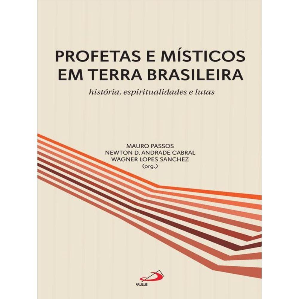 Profetas E Místicos Em Terra Brasileira