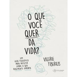 O Que Você Quer Da Vida?