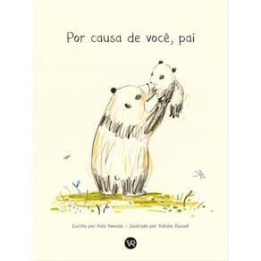Por Causa De Você, Pai