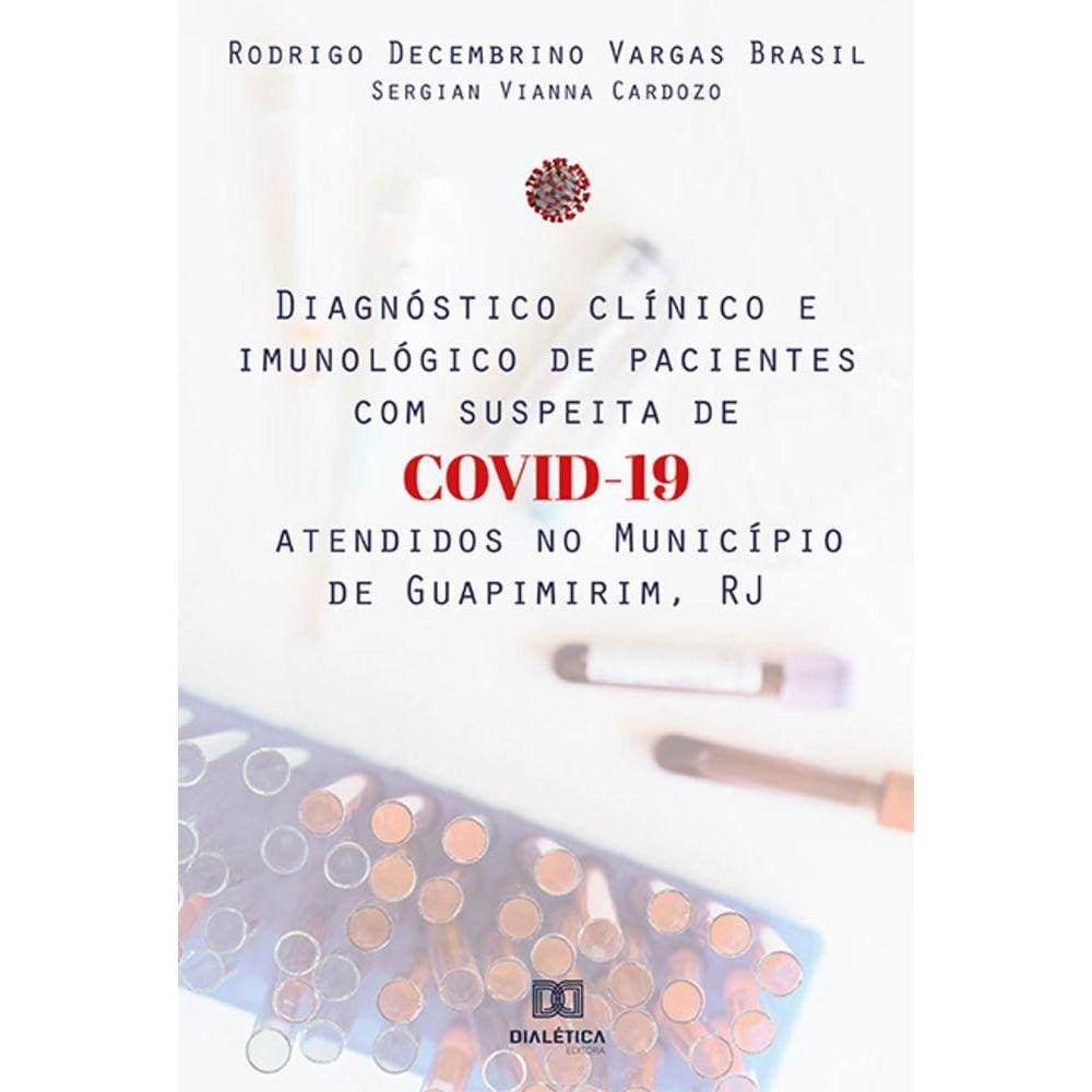 Diagnóstico clínico e imunológico de pacientes com suspeita de COVID-19 atendidos no Município de Guapimirim, RJ