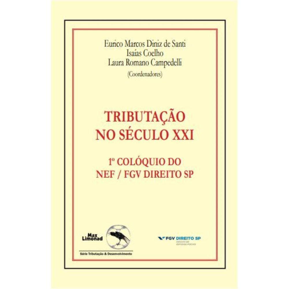 Tributação no Século XXI - 1º Colóquio Do Nef / Fgv Direito Sp