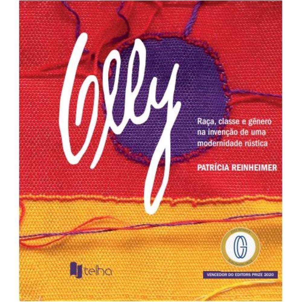 Olly - raça, classe e gênero na invenção de uma modernidade rústica