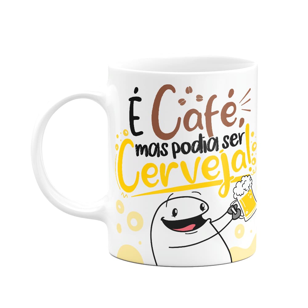 Caneca Divertida Flork - É café, mas podia ser cerveja!
