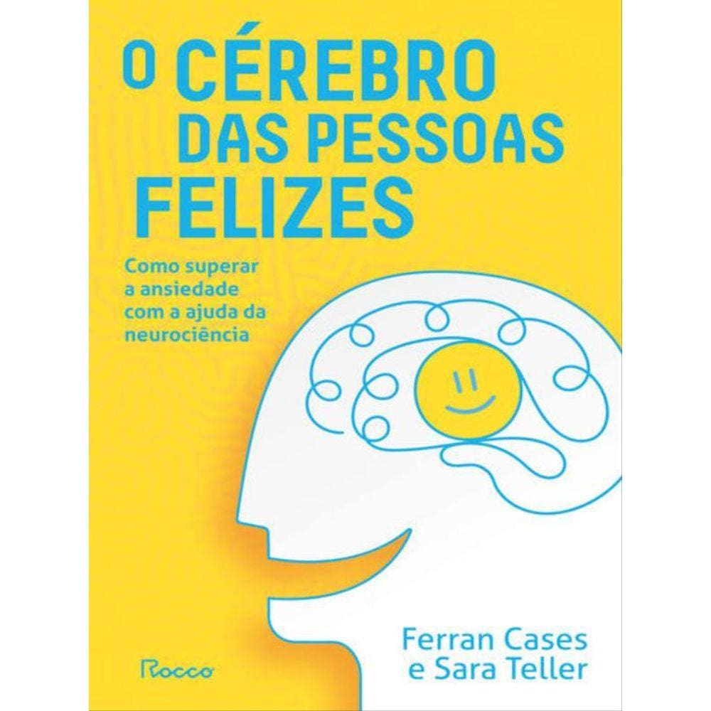 O Cérebro Das Pessoas Felizes
