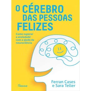 O Cérebro Das Pessoas Felizes