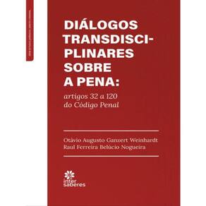 Diálogos Transdisciplinares Sobre A Pena: