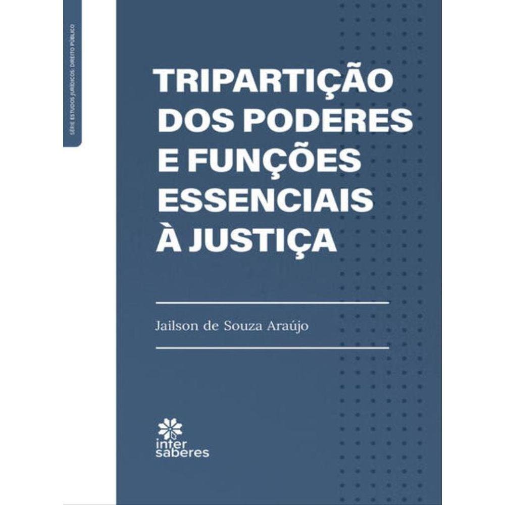 Tripartição Dos Poderes E Funções Essenciais À Justiça