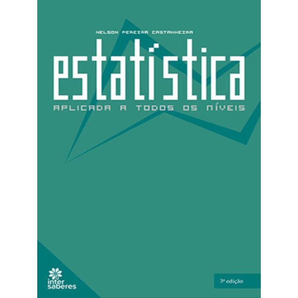 Estatística Aplicada A Todos Os Níveis