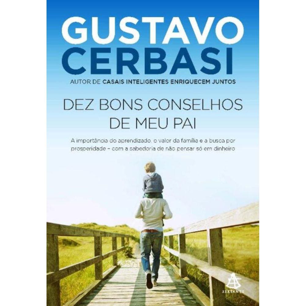 Dez Bons Conselhos de Meu Pai