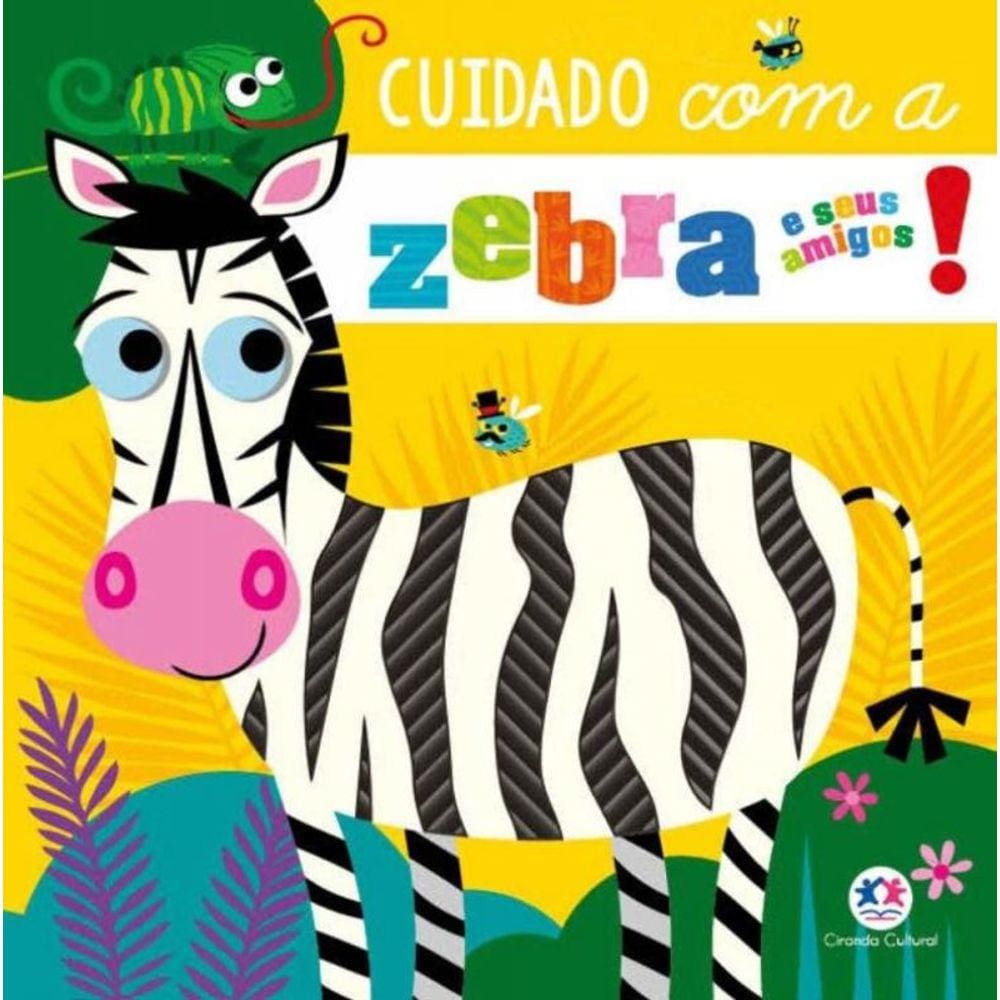 Cuidado Com A Zebra E Seus Amigos!