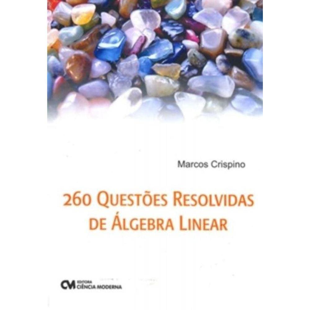 260 Questoes Resolvidas De Algebra Linear - 1