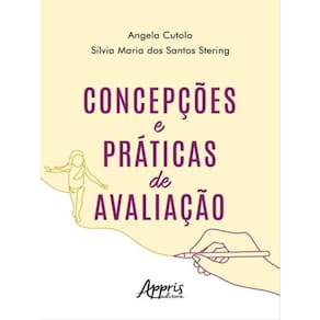 Concepções E Práticas De Avaliação