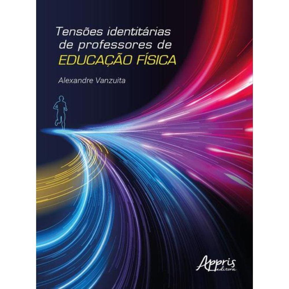 Tensões Identitárias De Professores De Educação Física