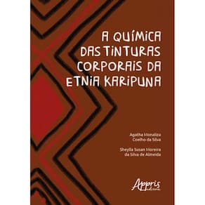 A Química Das Tinturas Corporais Da Etnia Karipuna