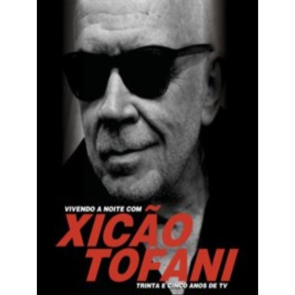 Vivendo A Noite Com Xicão Tofani
