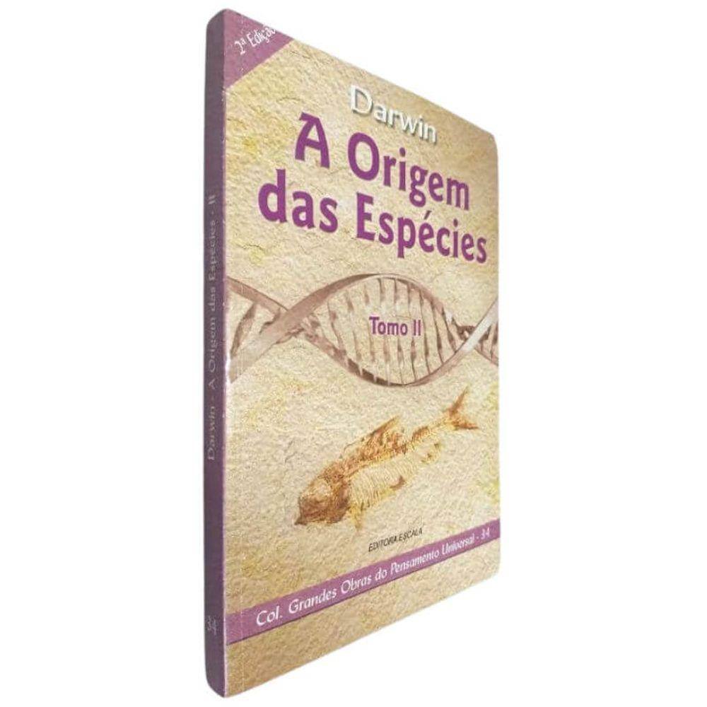 Livro Físico A Origem das Espécies Tomo II Charles Darwin Coleção Grandes Obras do Pensamento Universal Volume 34