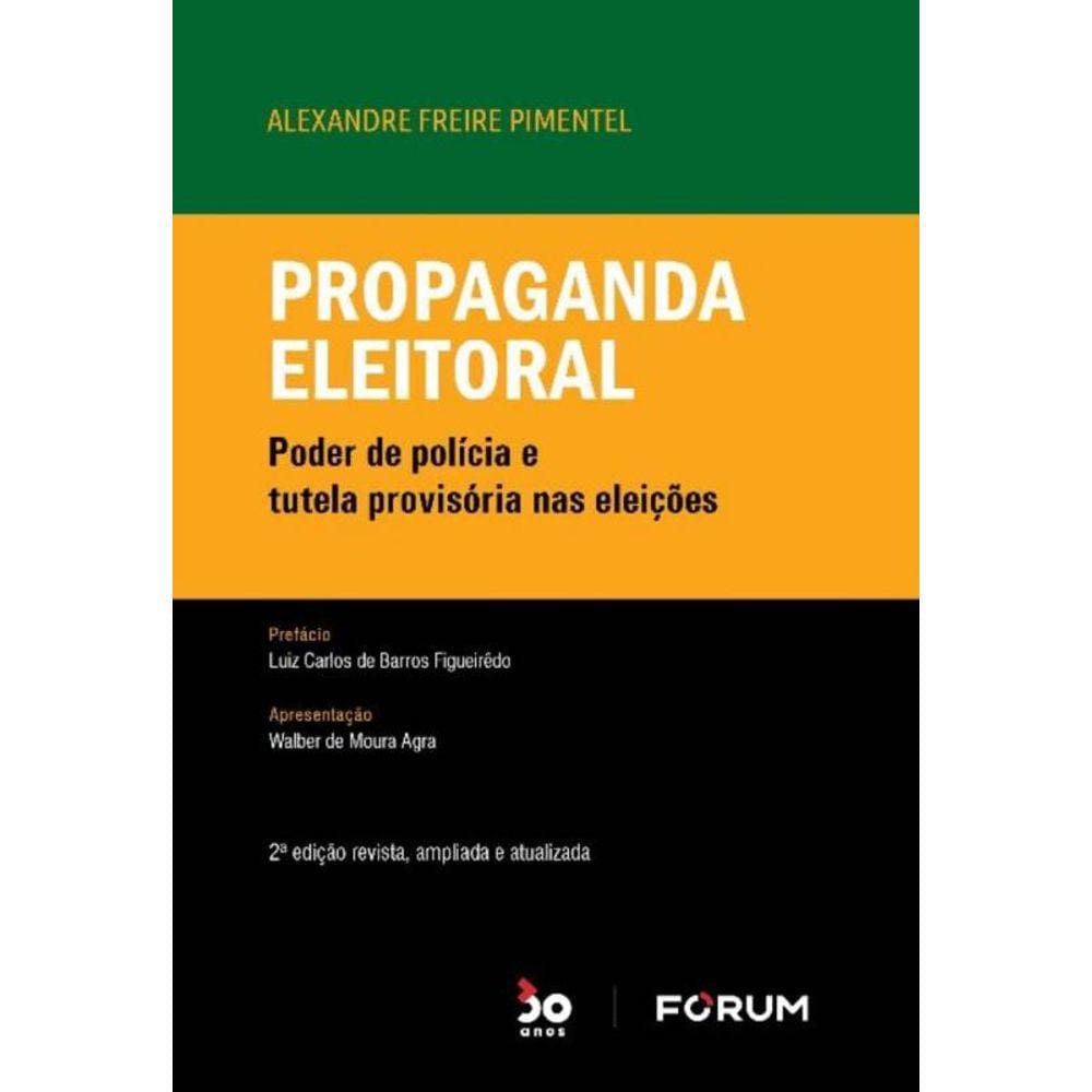 Propaganda Eleitoral - Poder de Polícia e Tutela Provisória nas Eleições - 02Ed/22