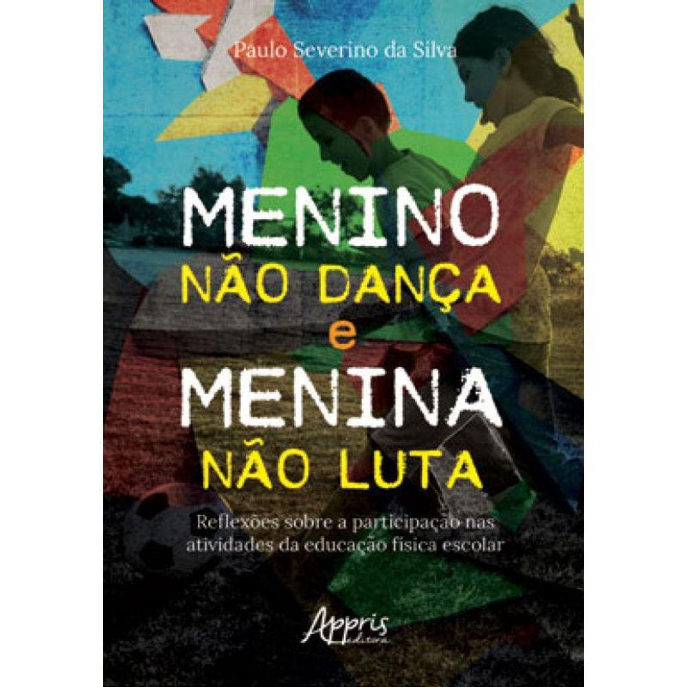Menino Não Dança E Menina Não Luta