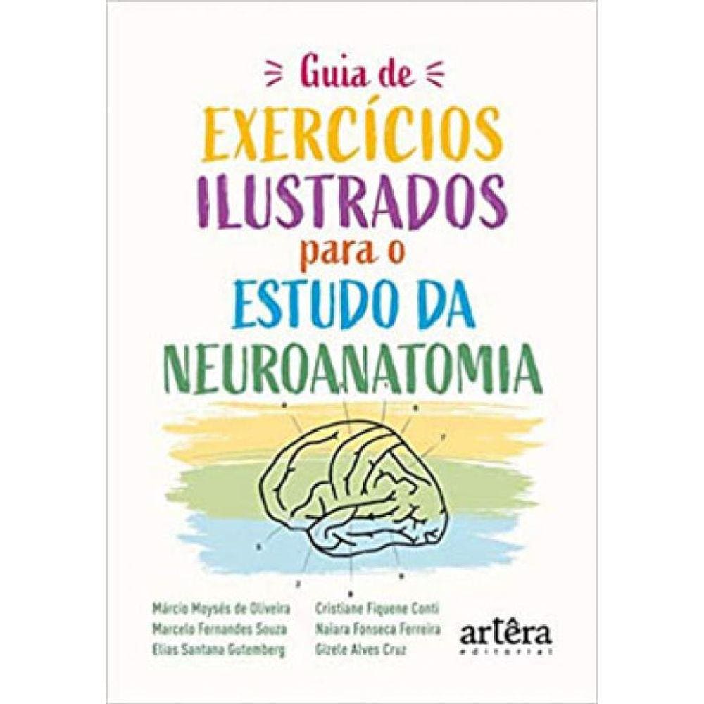 Guia De Exercícios Ilustrados Para O Estudo Da Neuroanatomia