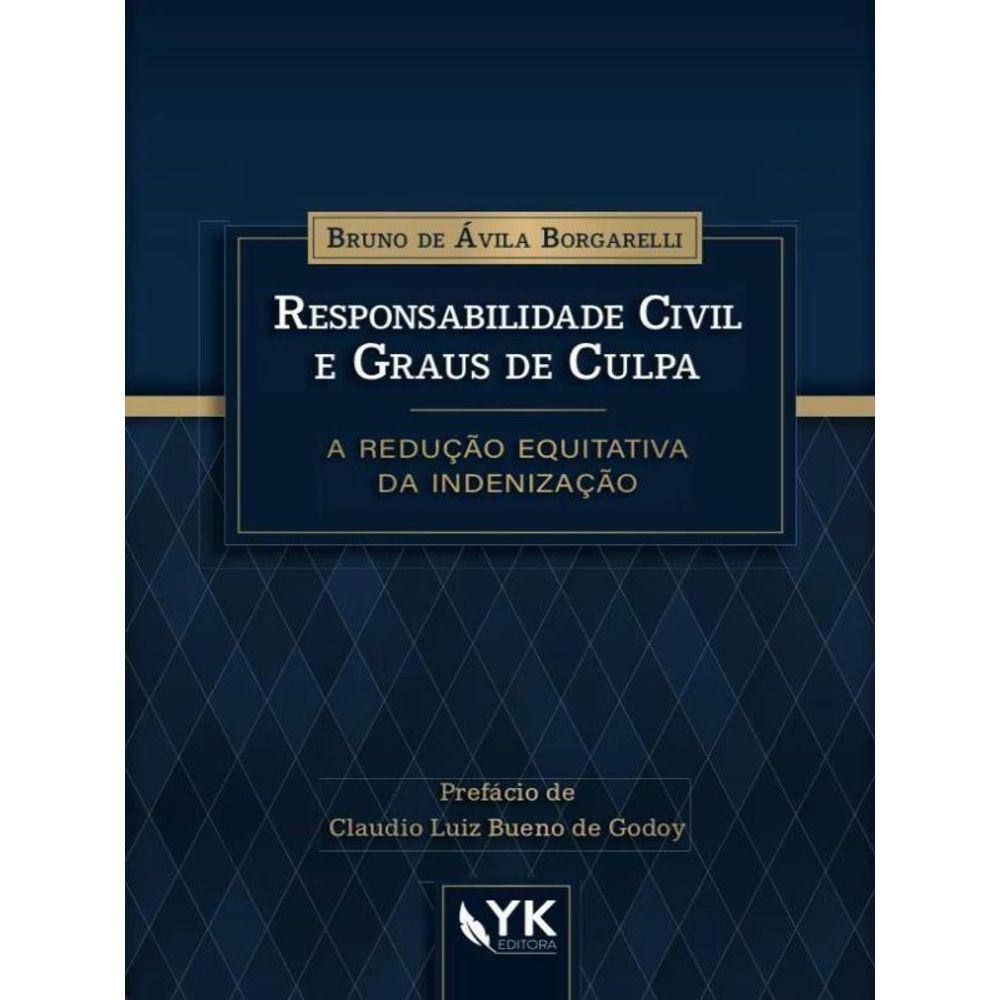 Responsabilidade Civil E Graus De Culpa - 2023