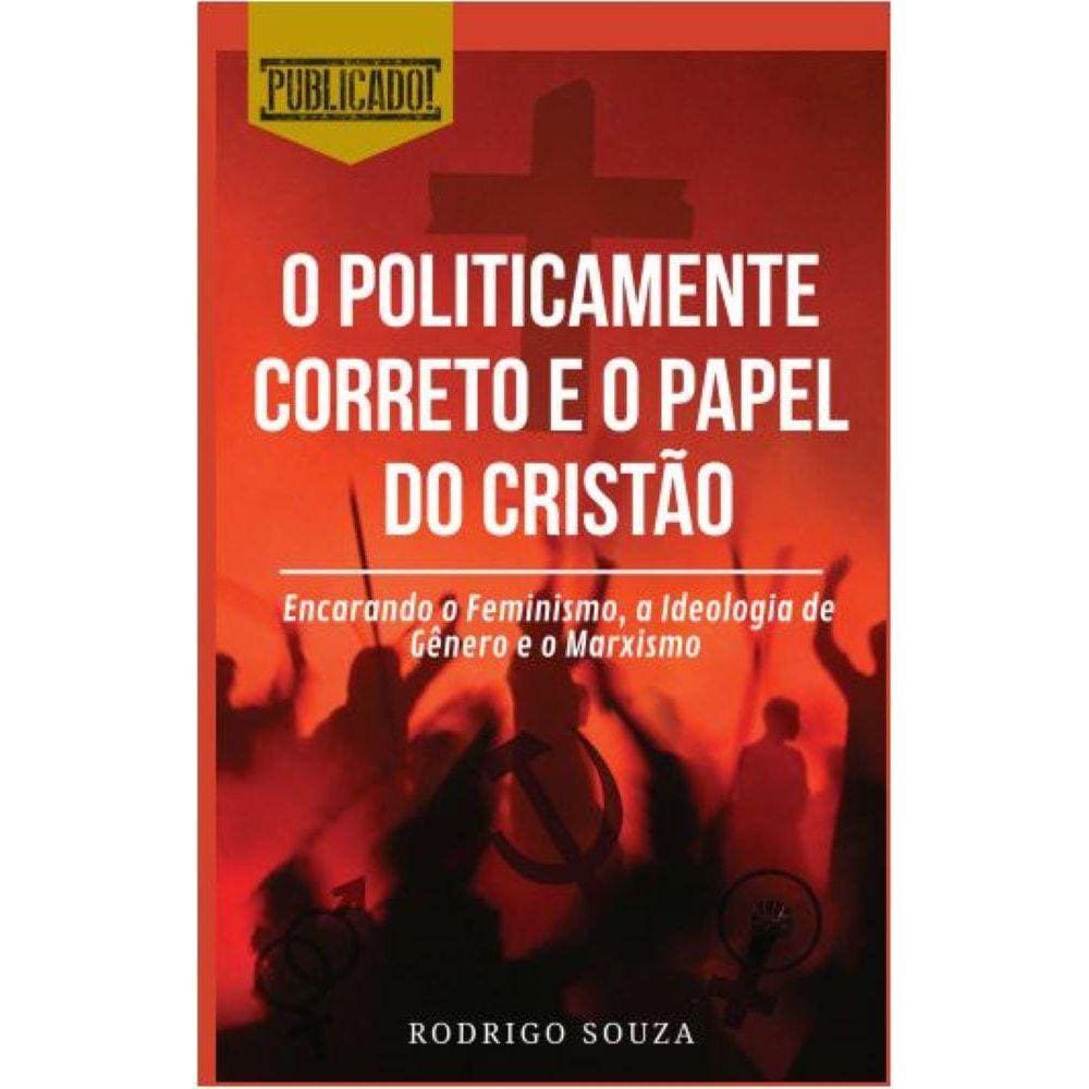 O politicamente correto e o papel do cristão