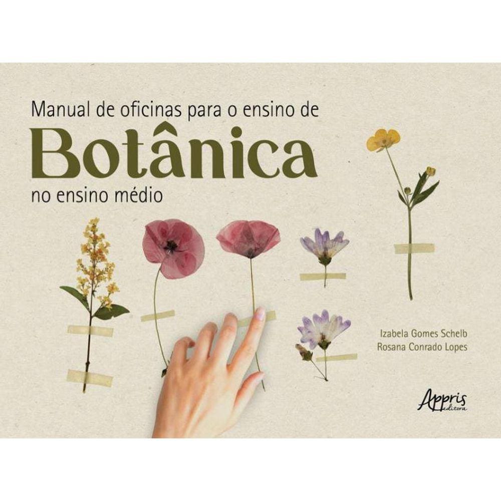 Manual De Oficinas Para O Ensino De Botânica No Ensino Médio