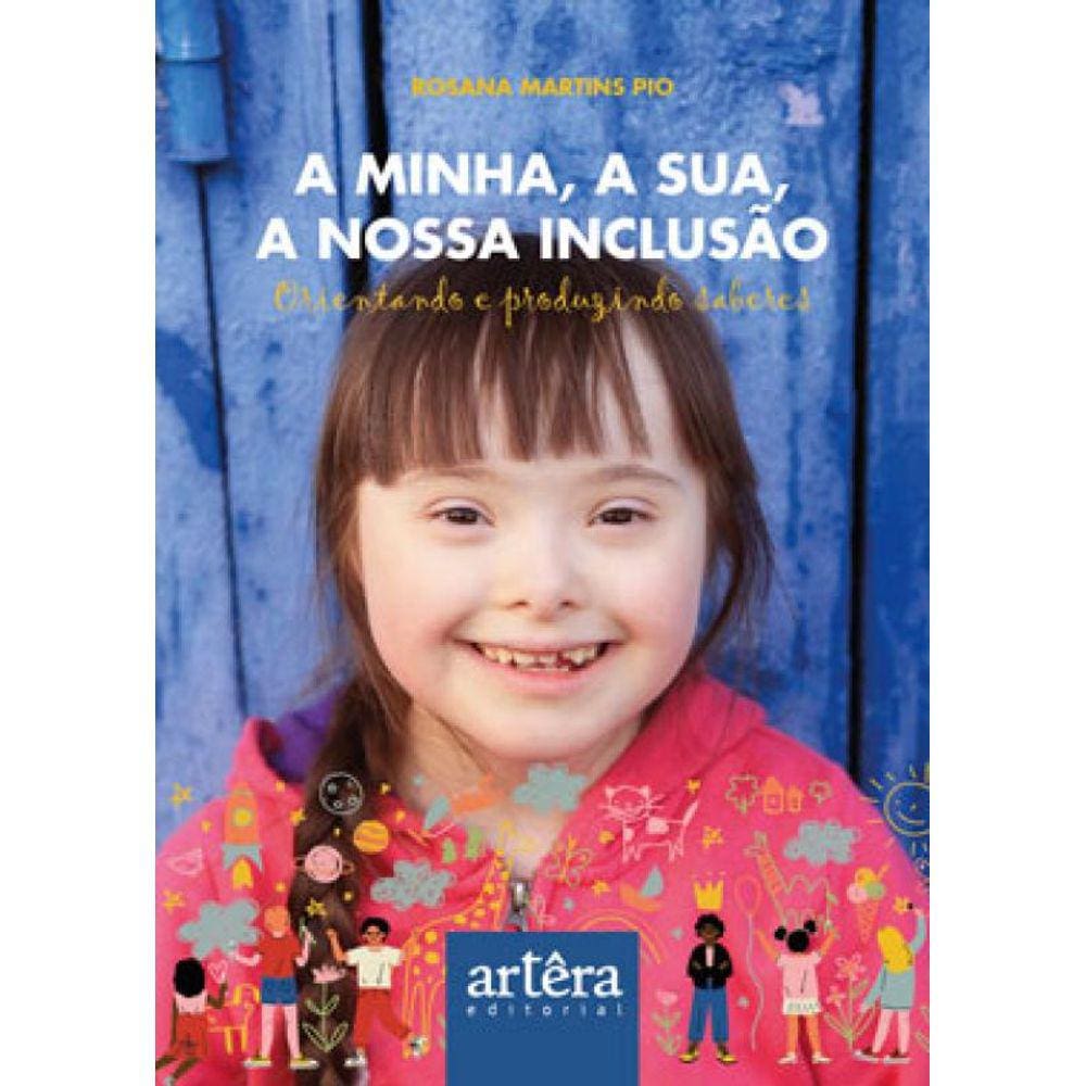 A Minha, A Sua, A Nossa Inclusão