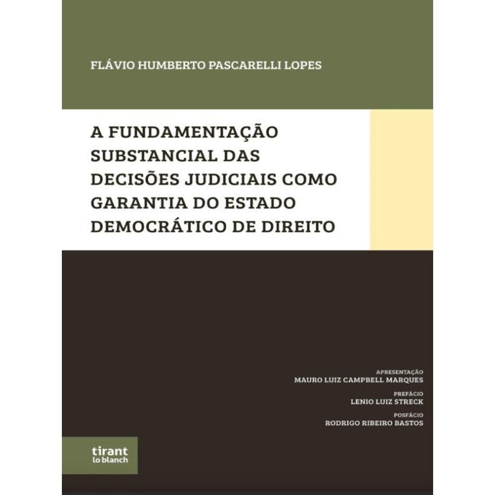A Fundamentação Substancial Das Decisões Judiciais Como Garantia Do Estado Democrático De Direito -