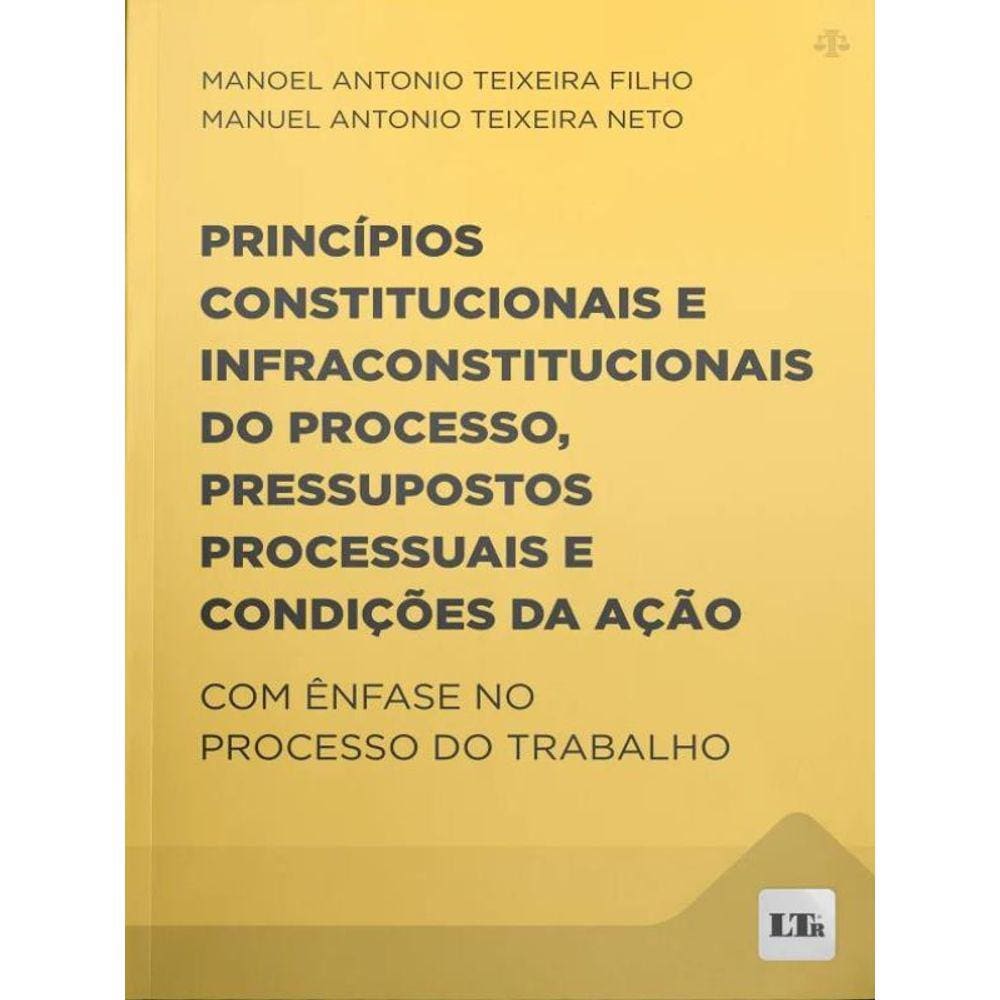 Princípios Constitucionais E Infraconstitucionais Do Processo - 2023