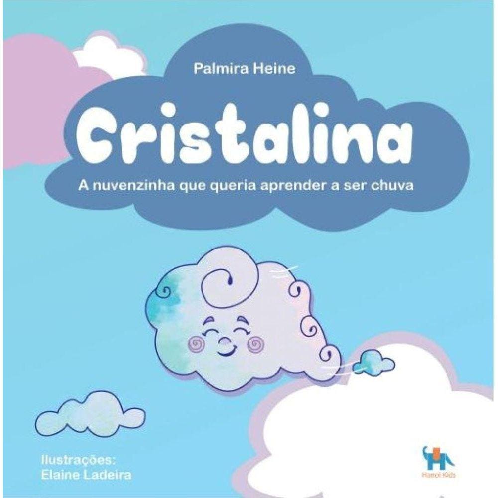 Cristalina: A nuvenzinha que queria aprender a ser chuva