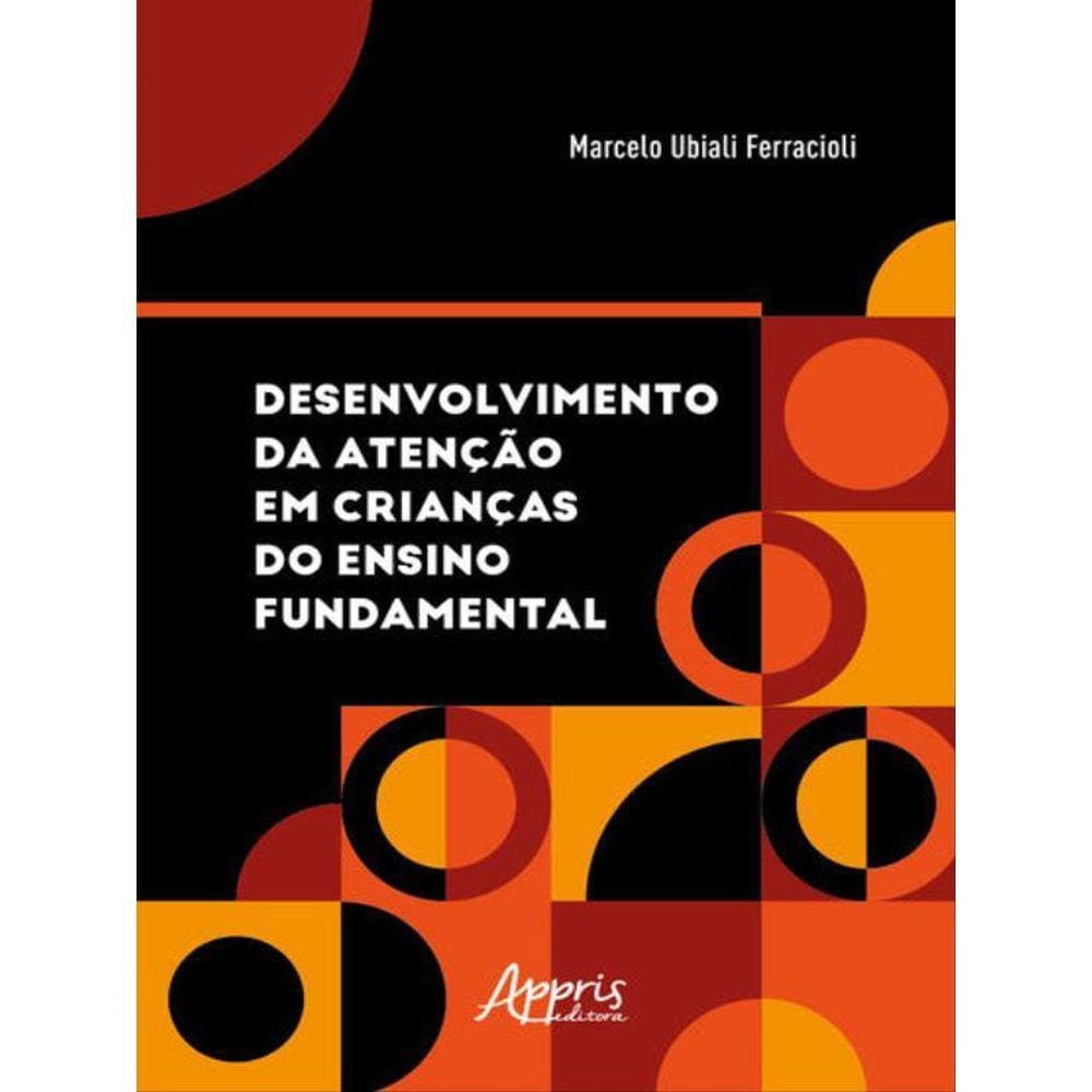 Desenvolvimento Da Atenção Em Crianças Do Ensino Fundamental