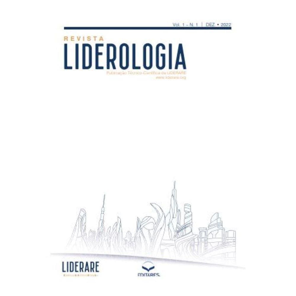 Revista Liderologia - Publicação Técnico-científico da LIDERARE, Vol.1; N.1; Ano 2022