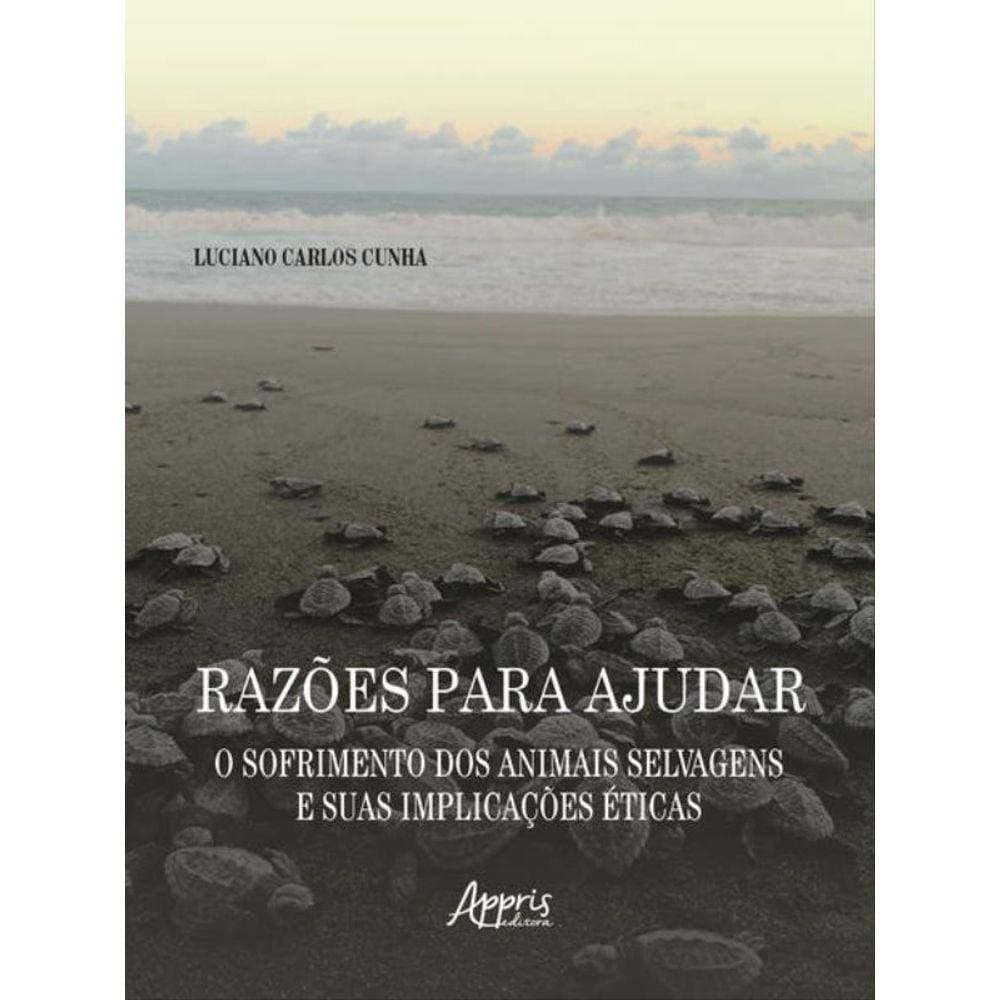 Razões Para Ajudar: O Sofrimento Dos Animais Selvagens E Suas Implicações Éticas