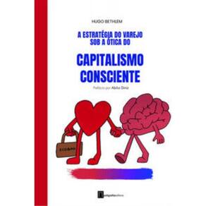 A estratégia do Varejo sob a ótica do Capitalismo Consciente