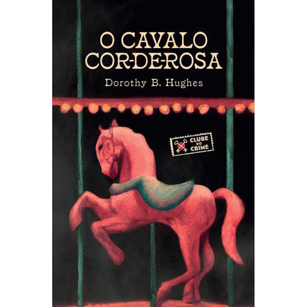 O Cavalo Cor De Rosa  Clube Do Crime