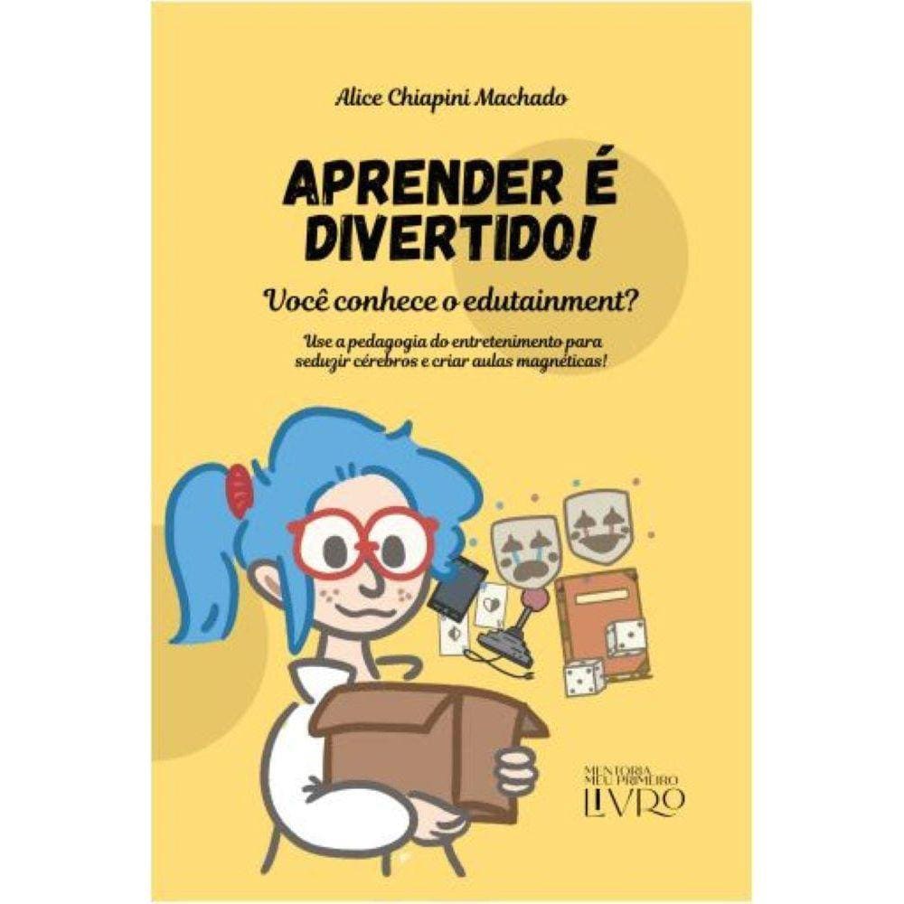 Aprender é divertido! Você conhece Edutainment: - Use a pedagogia do entretenimento para seduzir cérebros e criar aulas magnéticas