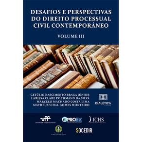Desafios e Perspectivas do Direito Processual Civil Contemporâneo
