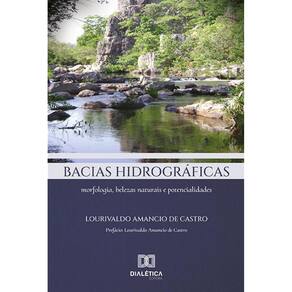 Bacias hidrográficas - Morfologia, belezas naturais e potencialidades