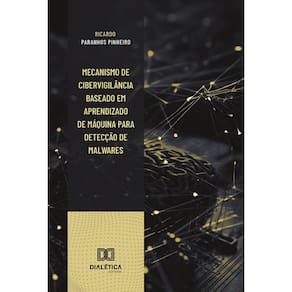 Mecanismo de cibervigilância baseado em aprendizado de máquina para detecção de malwares