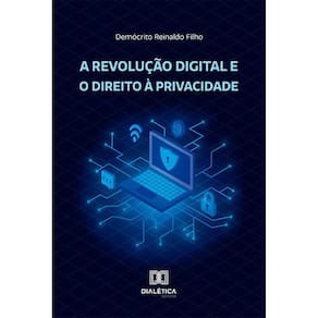 A revolução digital e o direito à privacidade