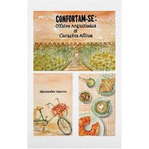 CONFORTAM-SE: Olfatos Angustiados & Corações Aflitos