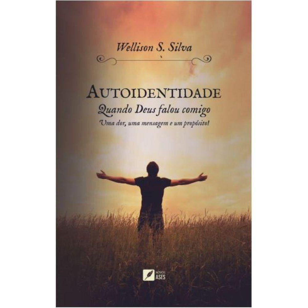AUTOIDENTIDADE - Quando Deus falou comigo