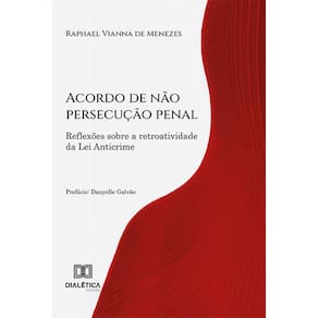 Acordo de não persecução penal - Reflexões sobre a retroatividade da Lei Anticrime