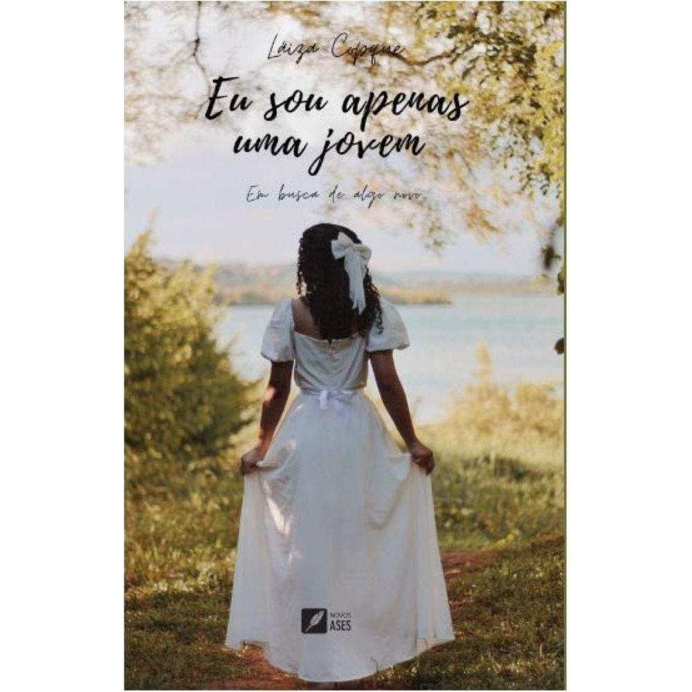 Eu sou apenas uma jovem! - Em busca de algo novo!
