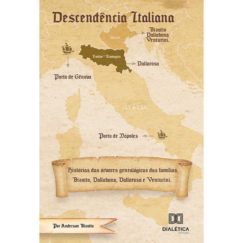 Descendência italiana - Histórias das árvores genealógicas das famílias Bizotto, Dallabona, Dallarosa e Venturini