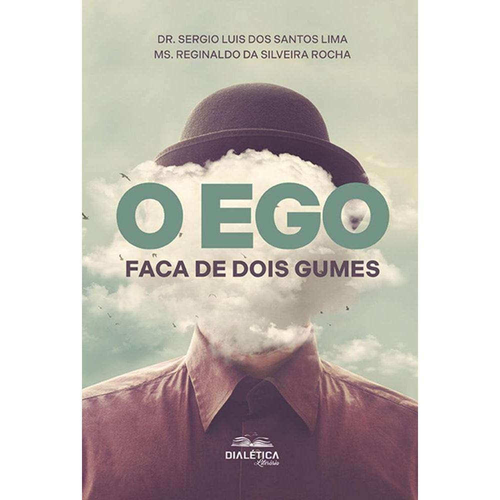 O Ego - Faca de dois gumes