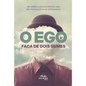O Ego - Faca de dois gumes